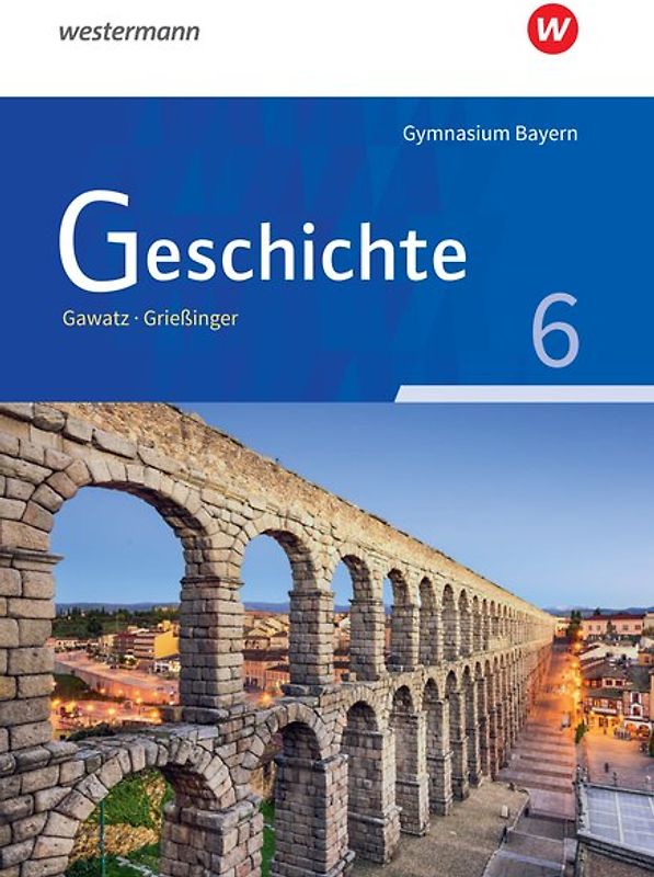 Geschichte - Ausgabe für Gymnasien in Bayern