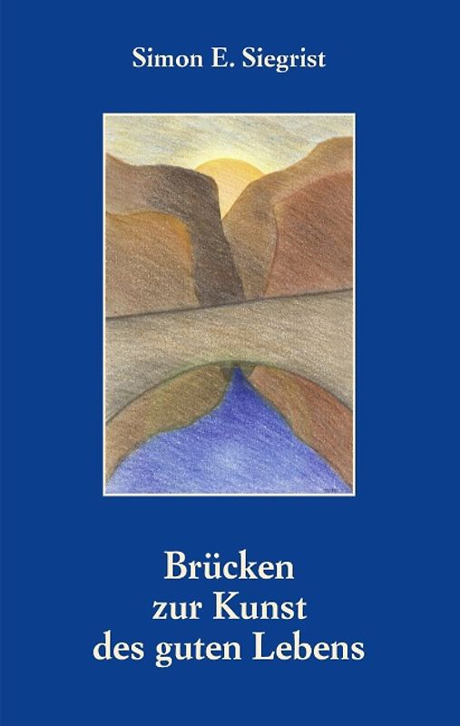 Brücken zur Kunst des guten Lebens