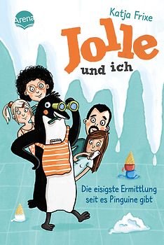 Jolle und ich (2). Die eisigste Ermittlung, seit es Pinguine gibt