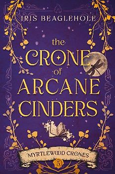 The Crone of Arcane Cinders