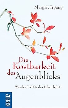 Die Kostbarkeit des Augenblicks