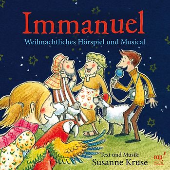 Susanne Kruse - Immanuel - Weihnachtliches Hörspiel und Musical