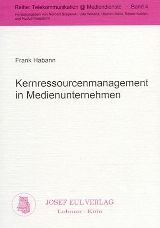 Kernressourcenmanagement in Medienunternehmen