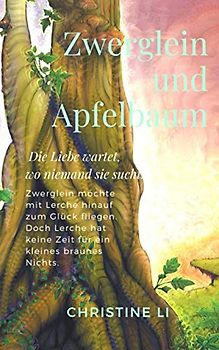 Zwerglein und Apfelbaum: Die Liebe wartet, wo niemand sie sucht