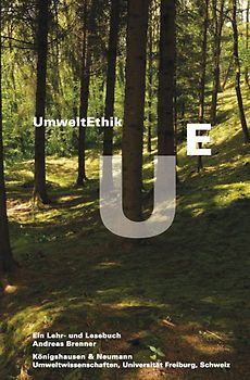 Umweltethik. Ein Lehr- und Lesebuch