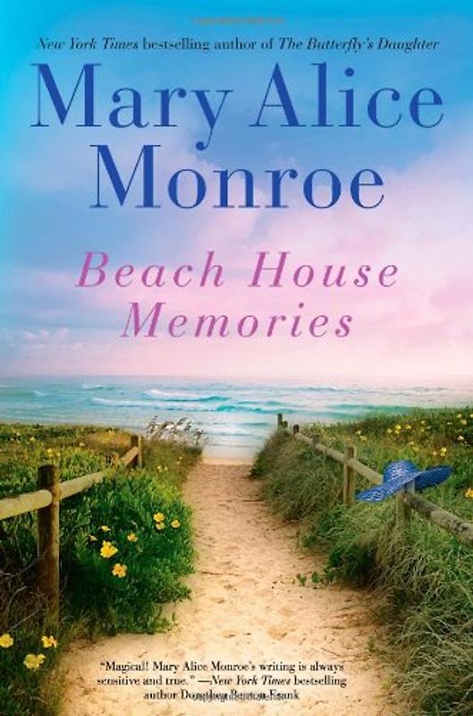 Beach House Memories - Mary Alice Monroe [Hardcover]