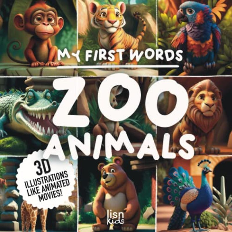 MY FIRST WORDS | Zoo Animals: 3D illustrations like animated movies (My First Words (2-5 years))