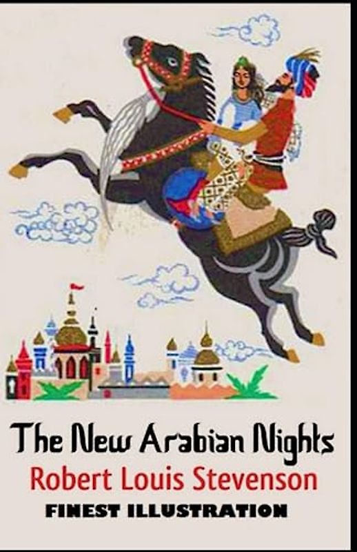 The New Arabian Nights: Finest Illustration