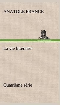 La vie littéraire Quatrième série