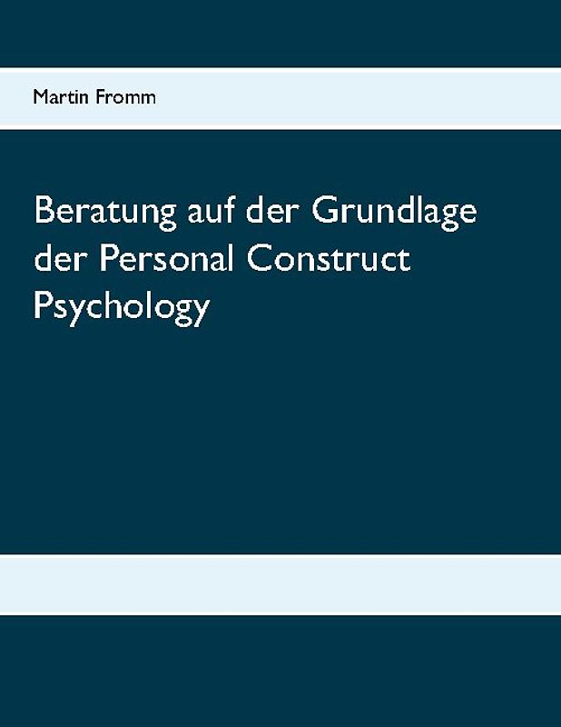 Beratung auf der Grundlage der Personal Construct Psychology