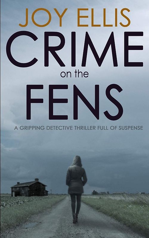 Crime on the fens - Joy Ellis [Paperback]