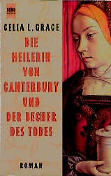 Die Heilerin von Canterbury und der Becher des Todes. Roman