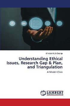 Understanding Ethical Issues, Research Gap & Plan, and Triangulation