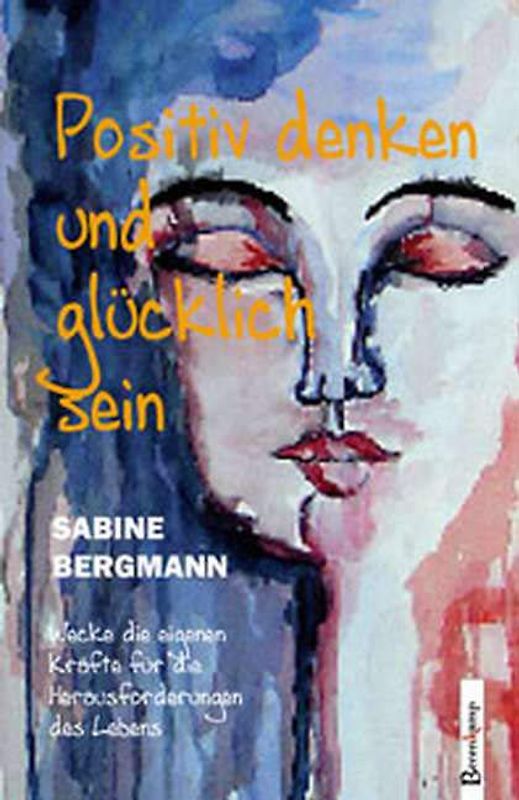 Positiv denken und glücklich sein