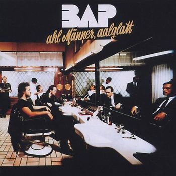 Bap - Ahl Männer, Aal Glatt (Remaster)
