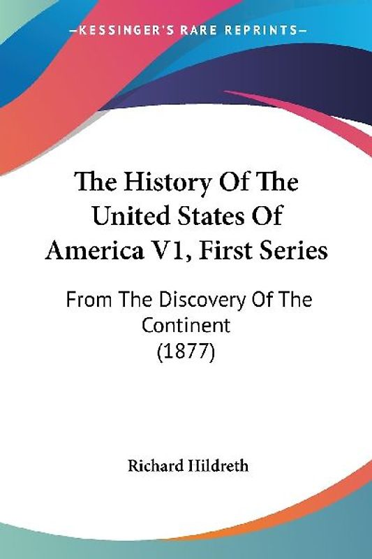 The History Of The United States Of America V1, First Series
