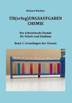 Üb(erleg)ungsaufgaben Chemie / Grundlagen der Chemie