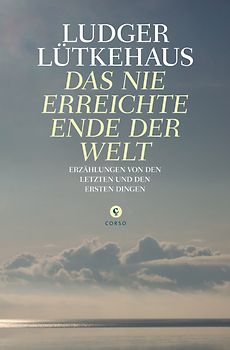 Das nie erreichte Ende der Welt