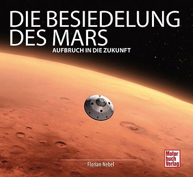 Die Besiedelung des Mars