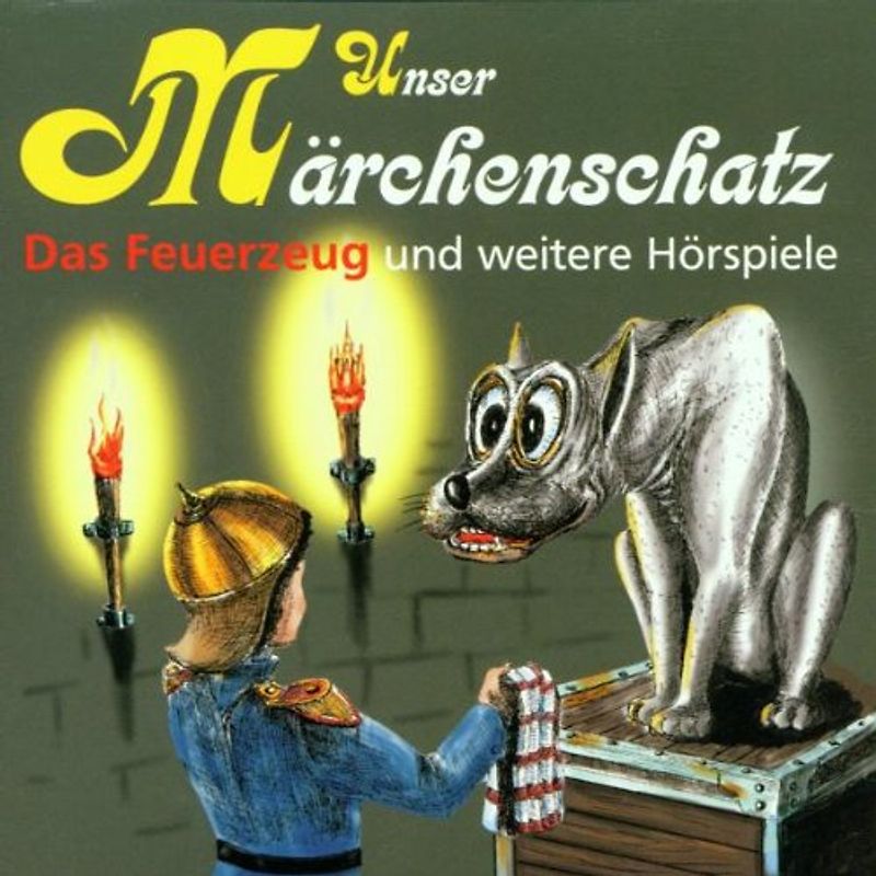 Unser Märchenschatz: Das Feuerzeug und weitere Hörspiele