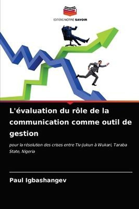 L'évaluation du rôle de la communication comme outil de gestion