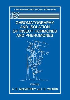Chromatography and Isolation of Insect Hormones and Pheromones