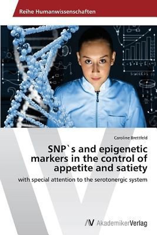 SNP`s and epigenetic markers in the control of appetite and satiety