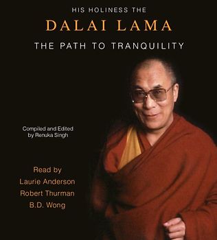 The Path to Tranquility (Reissue): Daily Meditations by the Dalai Lama - His Holiness the Dalai Lama
