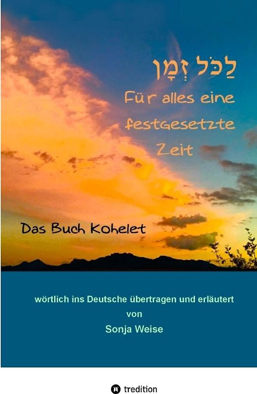 לַכֹּ֖ל זְמָ֑ן - Für alles eine festgesetzte Zeit