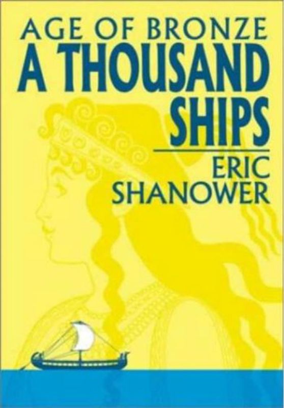 Age of Bronze Volume 1: A Thousand Ships (Age of Bronze (Quality Paper)) - Shanower, Eric