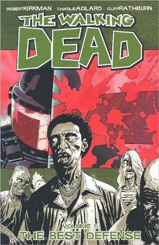 The Walking Dead: Volume 5 - The Best Defense - Robert Kirkman