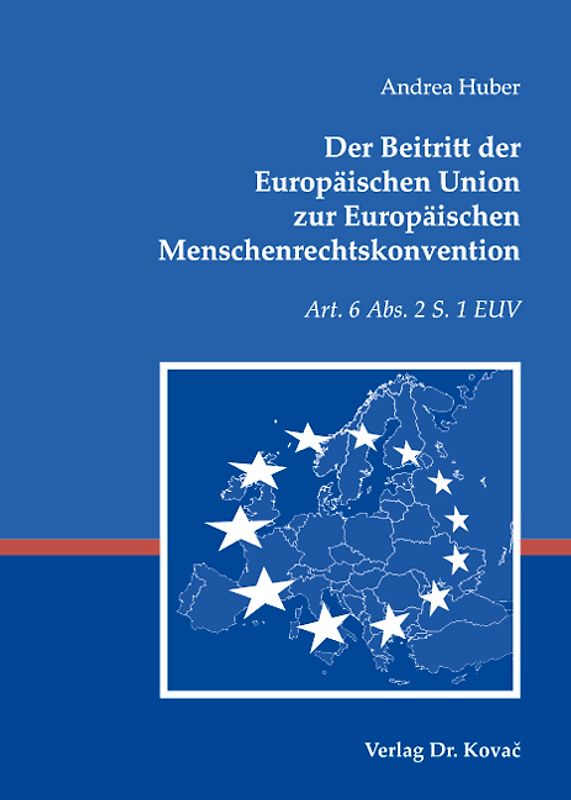 Der Beitritt der Europäischen Union zur Europäischen Menschenrechtskonvention