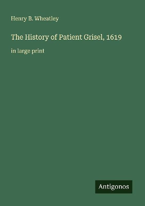 The History of Patient Grisel, 1619
