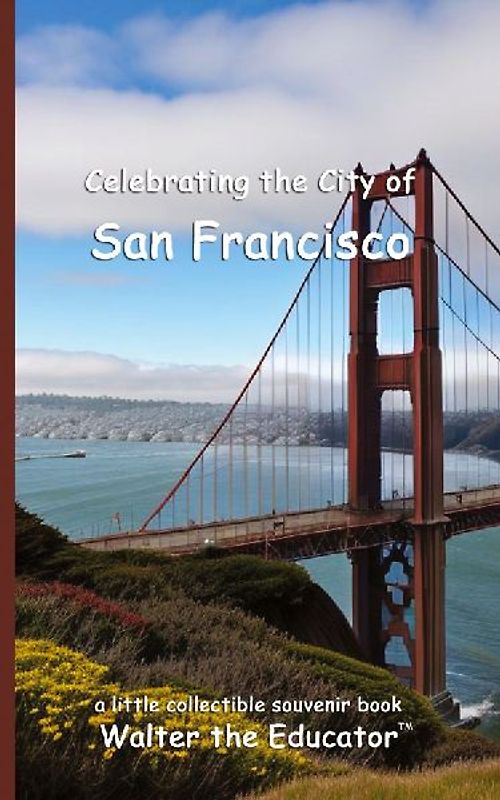 Celebrating the City of San Francisco