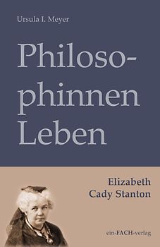 PhilosophinnenLeben: Elizabeth Cady Stanton