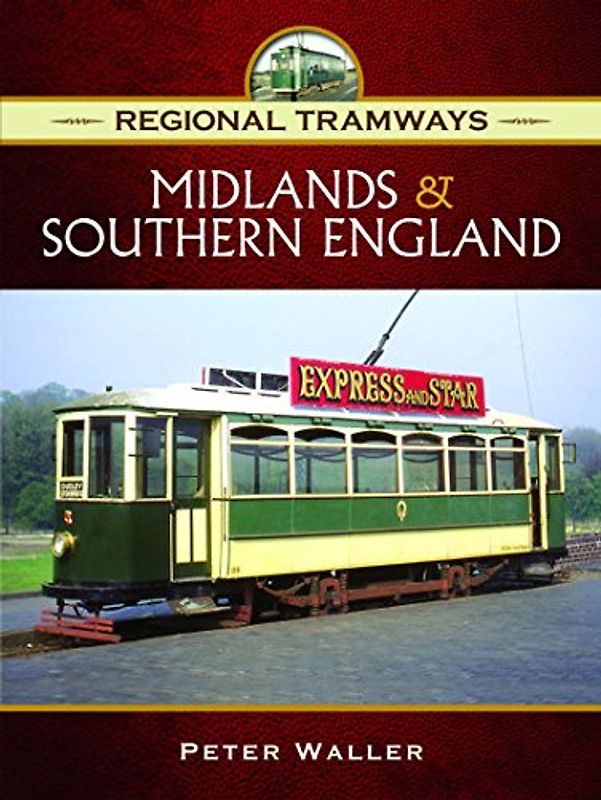 Regional Tramways - Midlands and South East England