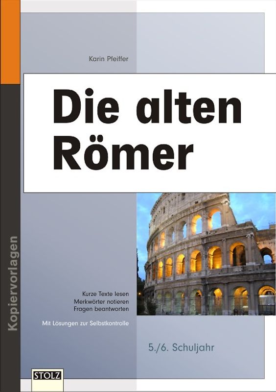 Die alten Römer. Lernwerkstatt Lebendige Geschichte