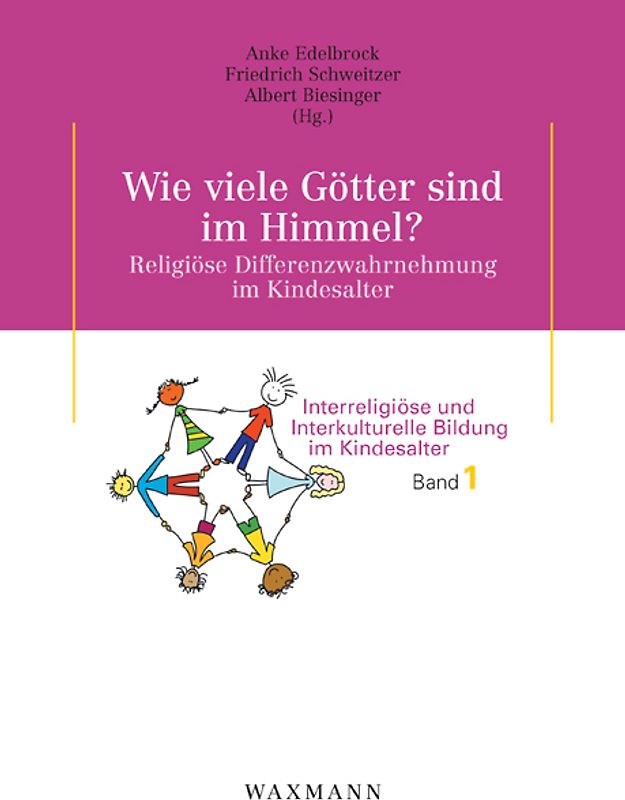 Wie viele Götter sind im Himmel? Religiöse Differenzwahrnehmung im Kindesalter