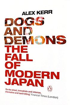 Dogs and Demons: The Fall of Modern Japan