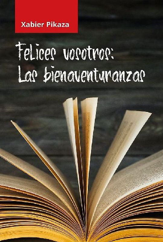 Felices vosotros : las bienaventuranzas