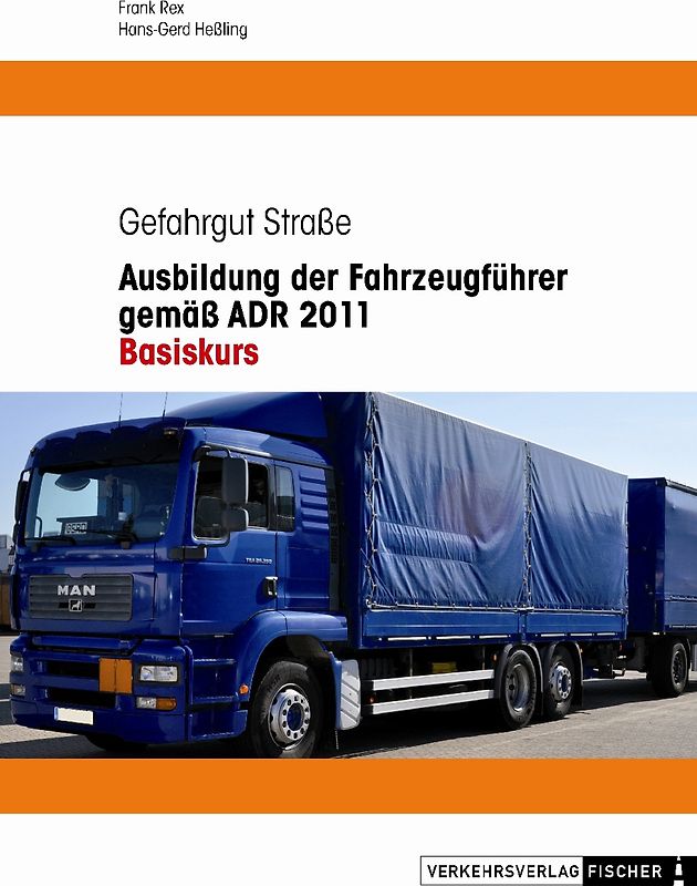 Ausbildung der Fahrzeugführer gemäss ADR 2011 - Basiskurs