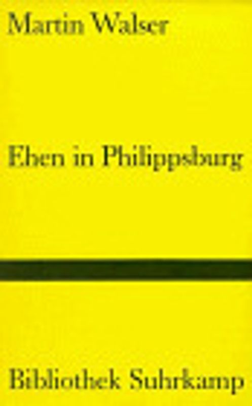 Ehen in Philippsburg. Roman