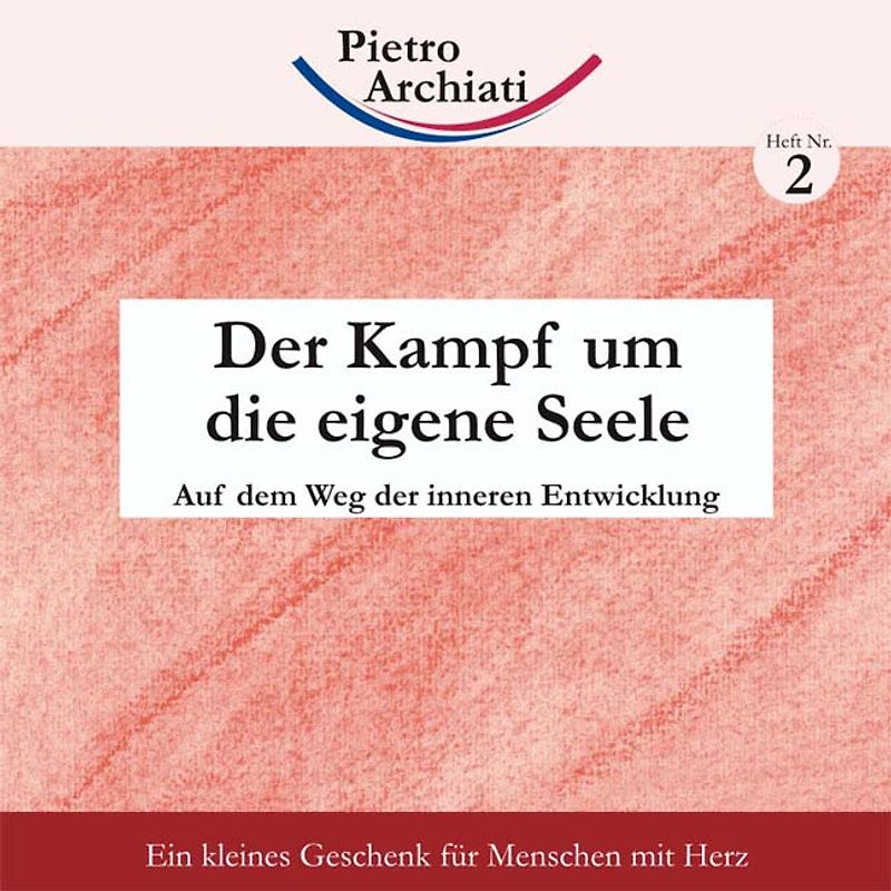 Der Kampf um die eigene Seele. Auf dem Weg der inneren Entwicklung