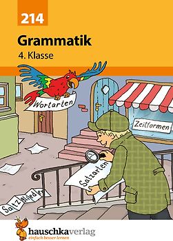 214 Einfache Wortarten und Satzglieder: Grammatik - Übungsprogramm mit Lösungen für die 4. Klasse