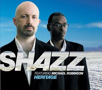 Shazz Feat. Michael Robinson - Heritage