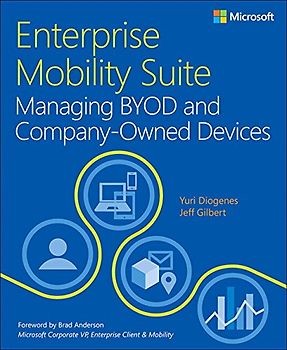 Enterprise Mobility Suite - Managing Byod and Company-Owned Devices - Diogenes, Yuri