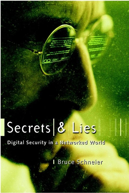 Secrets & Lies. Digital Security in a Networked World