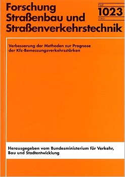Verbesserung der Methoden zur Prognose der KFZ-Bemessungsverkehrsstärken