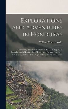 Explorations and Adventures in Honduras