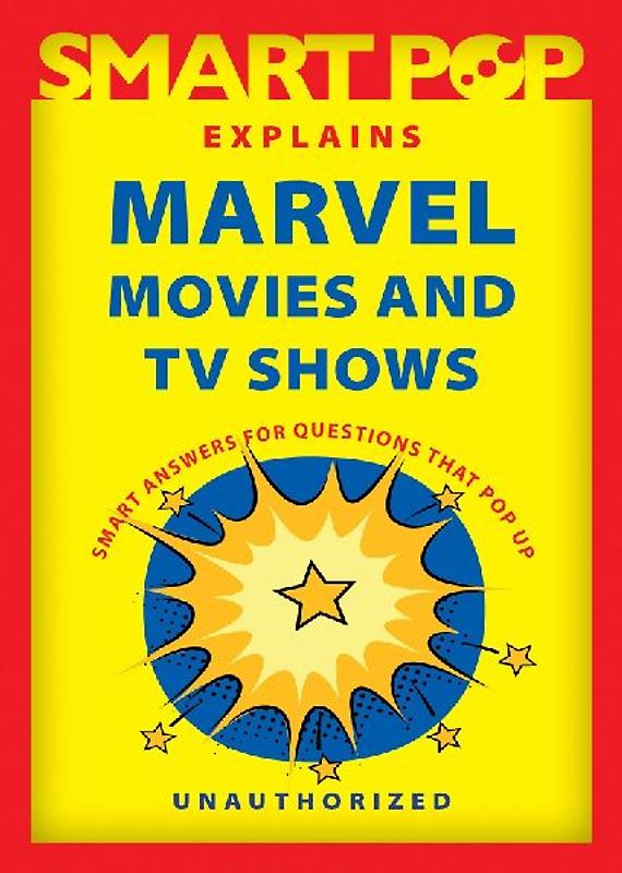 Smart Pop Explains Marvel Movies and TV Shows